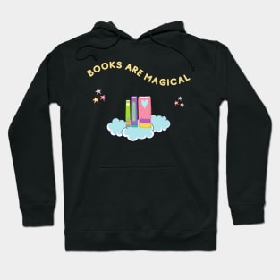 Books Are Magical Where Imagination Soars Hoodie